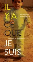   Il y a ce que je suis