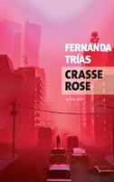   Crasse rose