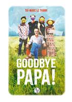   Goodbye papa !
