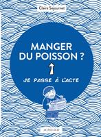   Manger du poisson ?
