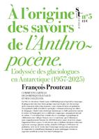   A l&rsquo;origine des savoirs de l&rsquo;Anthropoc&egrave;ne