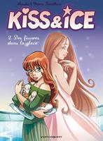   Kiss & Ice - Tome 02