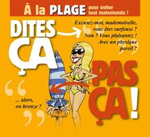   Dites ça. pas ça ! - À la plage