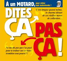   Dites ça. pas ça ! - À un motard