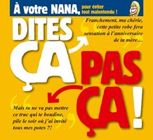   Dites ça. pas ça ! - À votre nana