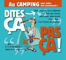   Dites ça. pas ça ! - Au camping
