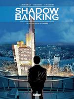   Shadow Banking - Tome 01
