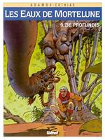 Les Eaux de Mortelune - Tome 09