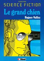   Le grand chien Tome 1