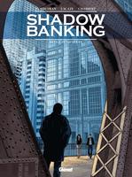   Shadow Banking - Tome 04