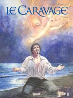   Le Caravage - Tome 02