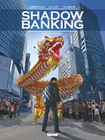   Shadow Banking - Tome 05