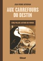   Aux carrefours du destin