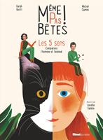   Même pas bêtes ! Les 5 sens