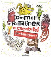   Comment ratatiner les créatures fantastiques ?