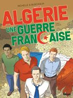   Alg&eacute;rie, une guerre fran&ccedil;aise - Tome 05