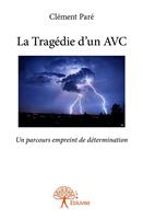   La Tragédie d'un AVC