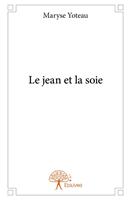   Le jean et la soie