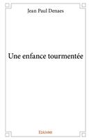   Une enfance tourmentée