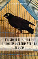 L’Histoire de Zéphyrin, le roi des martins voleurs de maïs