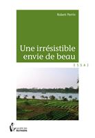 Une irrésistible envie de beau