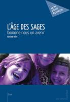   L'&Acirc;ge des sages