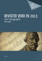   Revisiter Verdi en 2013