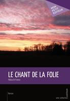   Le Chant de la folie