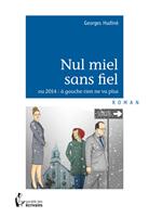   Nul miel sans fiel