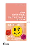  Vivre sereinement avec son trouble bipolaire