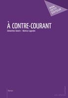   &Agrave; contre-courant
