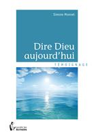   Dire Dieu aujourd'hui
