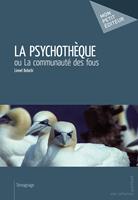   La Psychoth&egrave;que