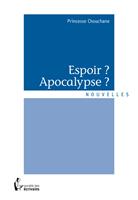   Espoir ? Apocalypse ?
