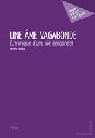   Une &acirc;me vagabonde