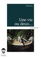   Une vie ou deux...