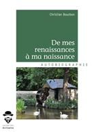 De mes renaissances à ma naissance