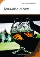   Mauvaise cuvée