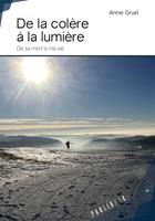   De la col&egrave;re &agrave; la lumi&egrave;re