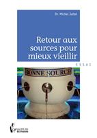 Retour aux sources pour mieux vieillir