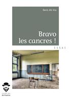   Bravo les cancres