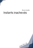   Instants inachevés