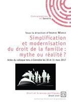   Simplification et modernisation du droit de la famille : mythe ou r&eacute;alit&eacute; ?