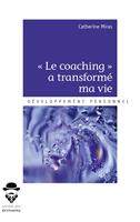 *Le coaching* a transformé ma vie