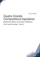   Quatre Grands Compositeurs bipolaires
