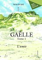   Ga&euml;lle - Tome 1