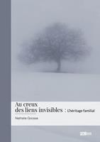   Au creux des liens invisibles