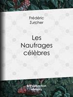   Les Naufrages célèbres