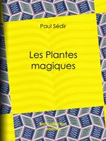   Les Plantes magiques