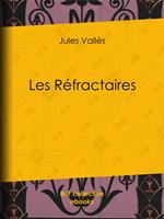   Les Réfractaires